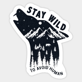 Stay Wild-Avoid Human Sticker